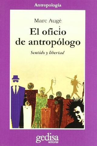 EL OFICIO DEL ANTROPOLOGO.. | MARC AUGE