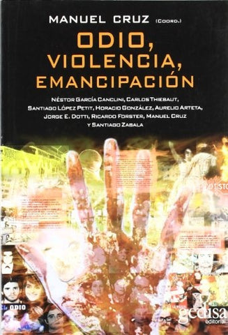ODIO, VIOLENCIA, EMANCIPACION | MANUEL (COMP.) CRUZ