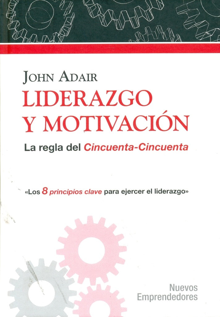 LIDERAZGO Y MOTIVACION | JOHN ADAIR