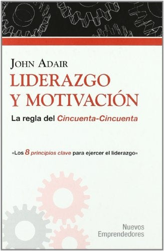 LIDERAZGO Y MOTIVACION | JOHN ADAIR