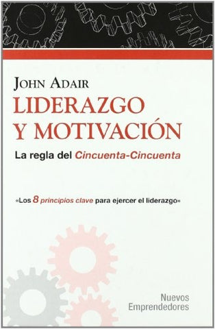 LIDERAZGO Y MOTIVACION | JOHN ADAIR