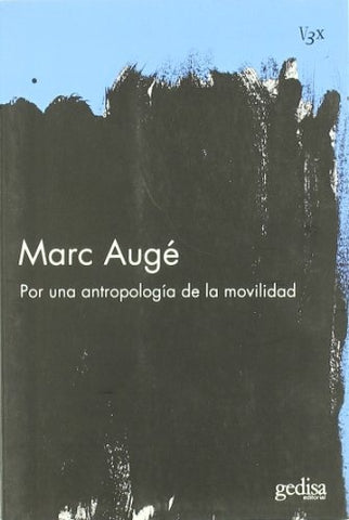 POR UNA ANTROPOLOGIA MOVILIDAD | MARC AUGE