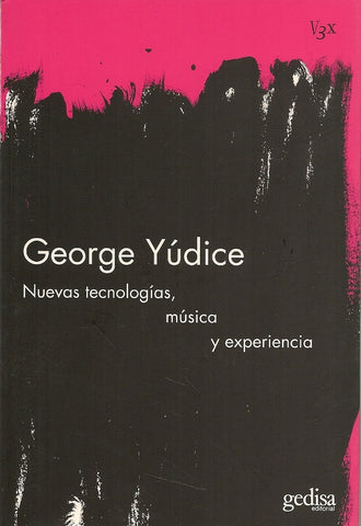 NUEVAS TECNOLOGIAS, MUSICA Y | GEORGE YUDICE