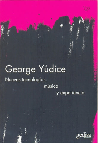 NUEVAS TECNOLOGIAS, MUSICA Y | GEORGE YUDICE