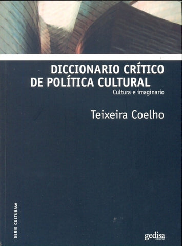 DICCIONARIO CRITICO POLITICA | TEIXEIRA COELHO