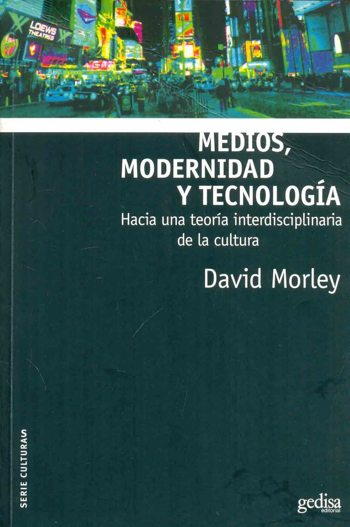 MEDIOS, MODERNIDAD Y TECNOLOGIA.. | DAVID MORLEY