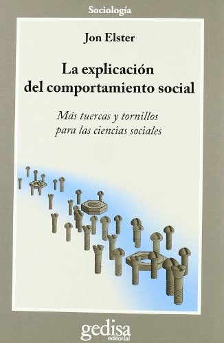 EXPLICACION DEL COMPORTAMIENTO SOCIAL, LA | JON ELSTER