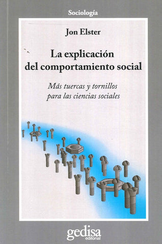 EXPLICACION DEL COMPORTAMIENTO SOCIAL, LA | JON ELSTER