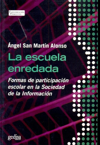 ESCUELA ENREDADA, LA | Ángel San Martín Alonso