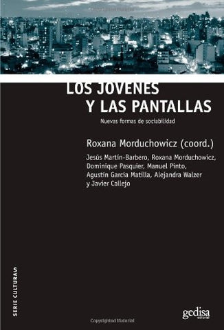 JOVENES Y LAS PANTALLAS, LOS (CELTIA) | MORDUCHOWICZ (COORD)