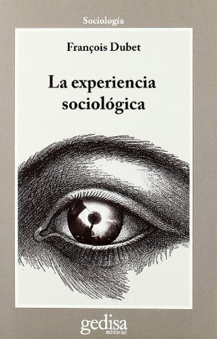 EXPERIENCIA SOCIOLOGICA, LA | FRANÇOIS DUBET