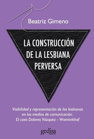 CONSTRUCCION LESBIANA PERVERSA, LA | BEATRIZ GIMENO