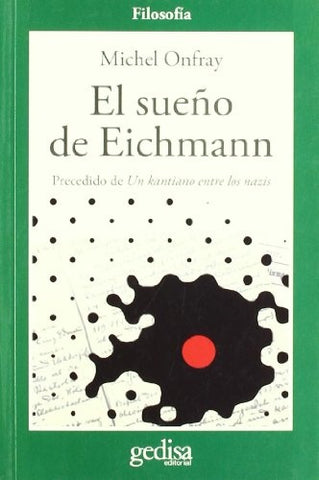 SUEÑO DE EICHMANN, EL | MICHEL ONFRAY