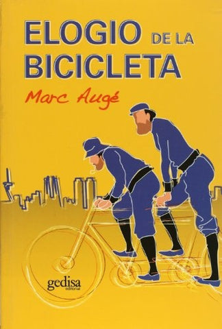 ELOGIO DE LA BICICLETA.. | MARC AUGE