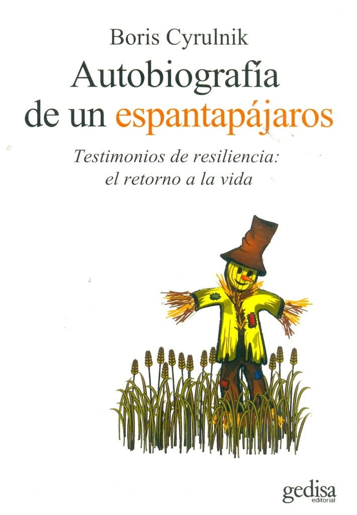 AUTOBIOGRAFIA DE UN ESPANTAPÁJAROS | Boris Cyrulnik