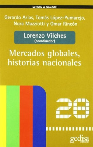 MERCADOS GLOBALES, HISTORIAS NACIONALES | LORENZO VILCHES
