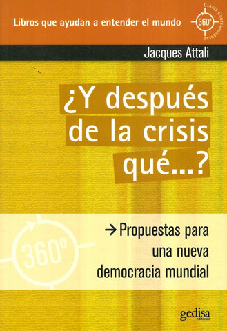 ¿Y DESPUES DE LA CRISIS QUE...? | JACQUES ATTALI
