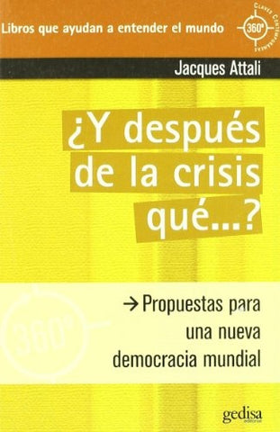 ¿Y DESPUES DE LA CRISIS QUE...? | JACQUES ATTALI