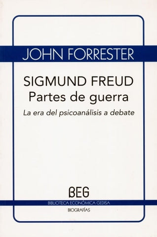 SIGMUND FREUD. PARTES DE GUERRA | JOHN FORRESTER