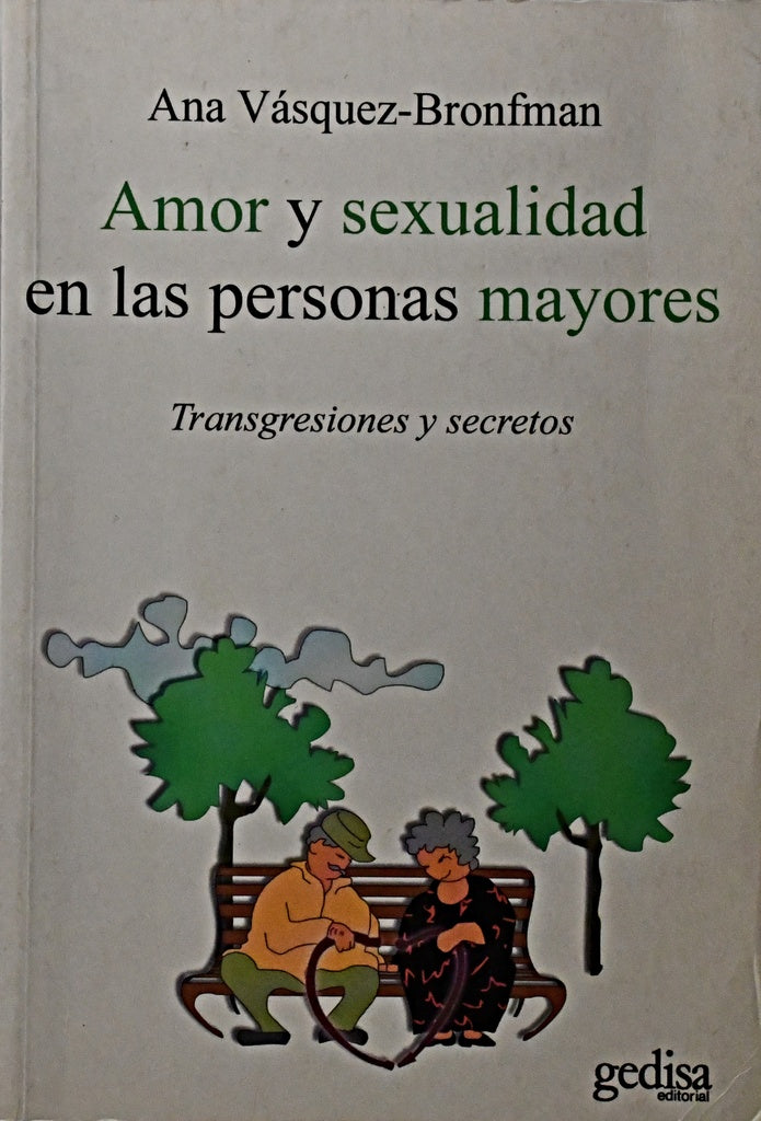 AMOR Y SEXUALIDAD EN LAS PERSONAS MAYORES.. | ANA VÁSQUEZ-BRONFMAN