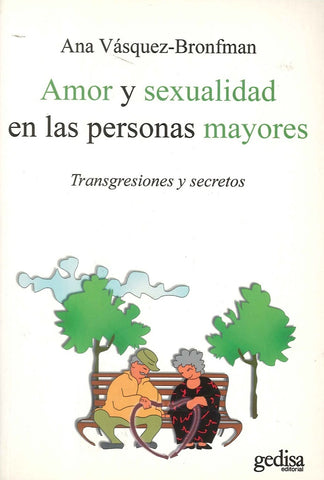 AMOR Y SEXUALIDAD EN LAS PERSONAS MAYORES.. | ANA VÁSQUEZ-BRONFMAN