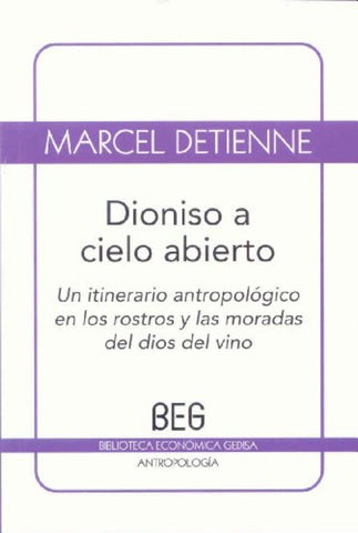 DIONISIO A CIELO ABIERTO.. | Marcel Detienne