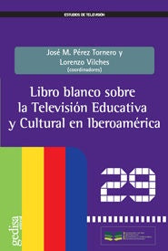 LIBRO BLANCO SOBRE TV EDUCATIVA.. | PEREZ TORNERO - VILCHES