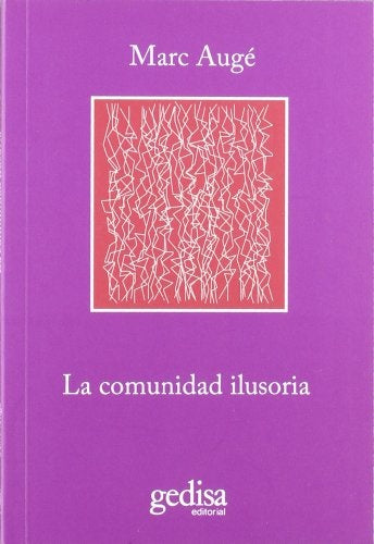 LA COMUNIDAD ILUSORIA.. | Marc Augé
