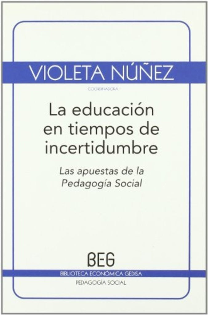 La educacion en tiempos de incertidumbre  | Violeta Núñez