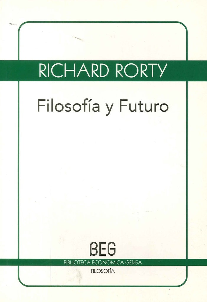 FILOSOFIA Y FUTURO (BEG) | RICHARD RORTY