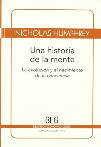 HISTORIA DE LA MENTE, UNA (BEG) | NICHOLAS HUMPHREY