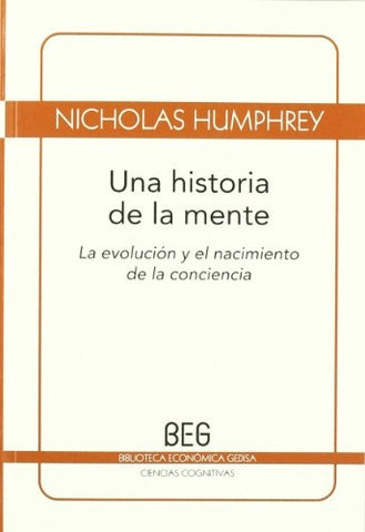 HISTORIA DE LA MENTE, UNA (BEG) | NICHOLAS HUMPHREY
