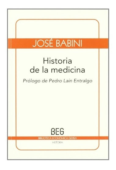 HISTORIA DE LA MEDICINA (BEG).. | JOSE BABINI