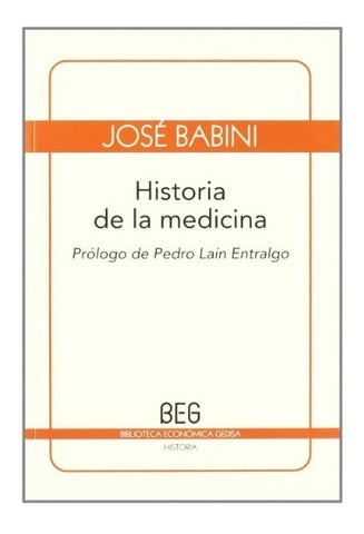 HISTORIA DE LA MEDICINA (BEG).. | JOSE BABINI