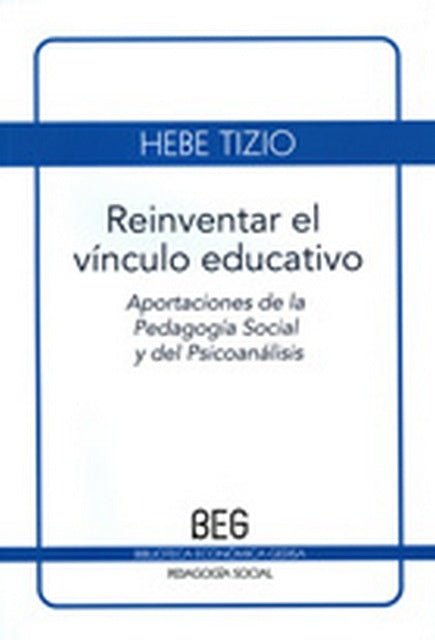 REINVENTAR EL VÍNCULO EDUCATIVO:  | Hebe Tizio