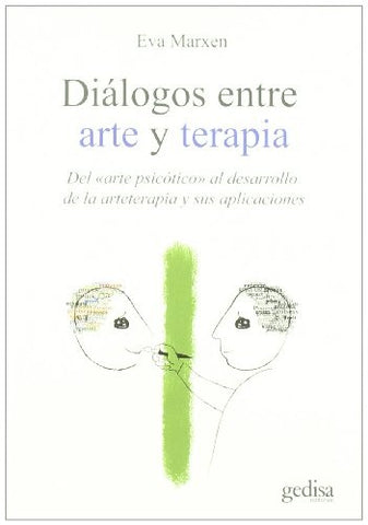 DIÁLOGOS ENTRE ARTE Y TERAPIA.. | EVA MARXEN