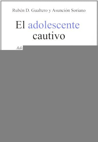 EL ADOLESCENTE CAUTIVO.. | Rubén D.  Gualtero