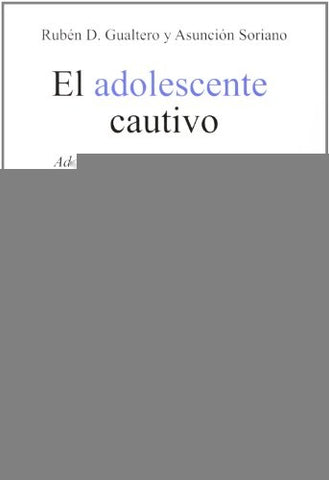 EL ADOLESCENTE CAUTIVO.. | Rubén D.  Gualtero