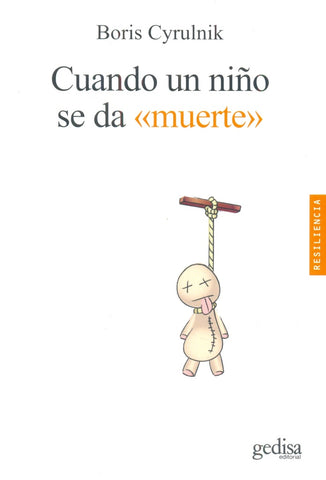 CUANDO UN NIÑO SE DA MUERTE | Boris Cyrulnik