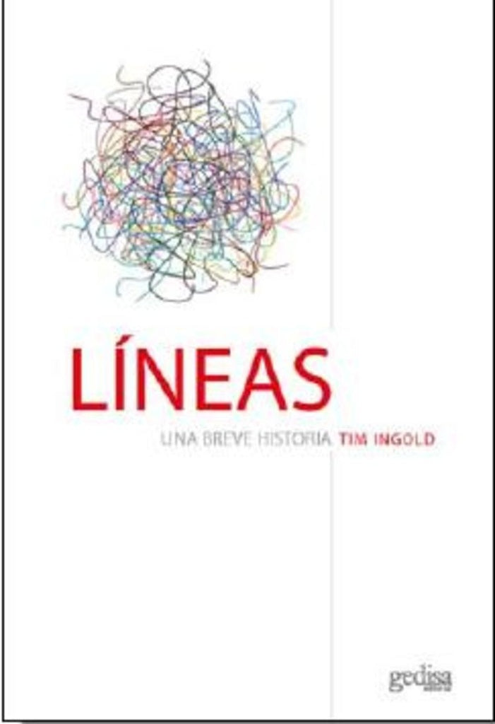 LINEAS: UNA BREVE HISTORIA.. | Tim Ingold