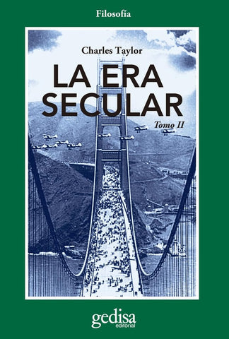 LA ERA SECULAR (TOMO II).. | Charles Taylor