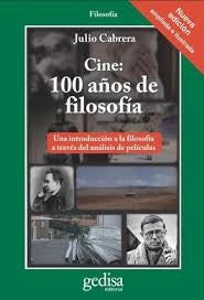 CINE: 100 AÑOS DE FILOSOFIA.. | Julio Cabrera