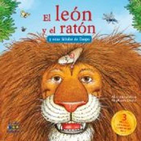 LEON Y EL RATON, EL. Y OTRAS FABULAS DE ESOPO..