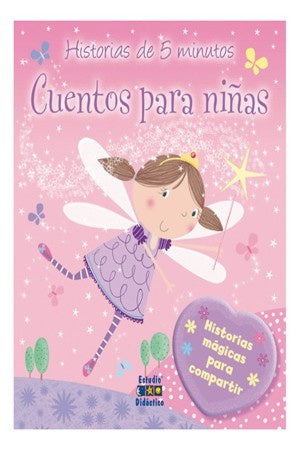 Historias de 5 minutos . Cuentos para niñas