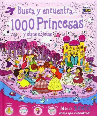 BUSCA Y ENCUENTRA 1000 PRINCESAS Y OTROS OBJETOS*..