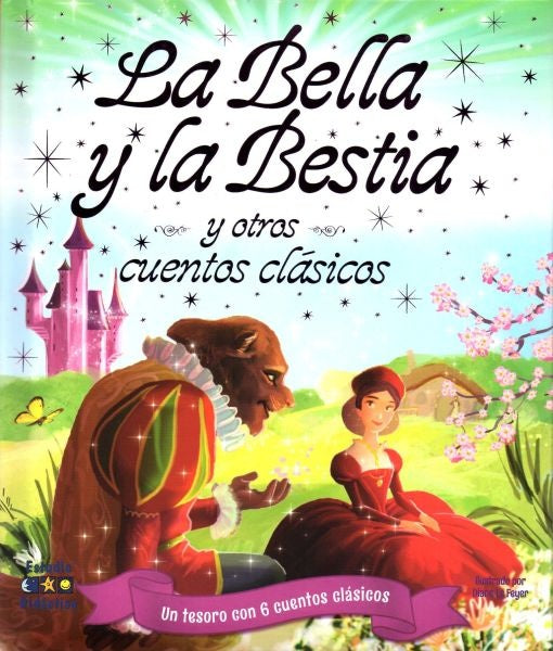 La bella y la bestia, y otros cuentos clásicos