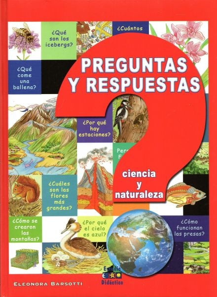 Preguntas y respuestas. Ciencia y naturaleza | Eleonora  Barsotti