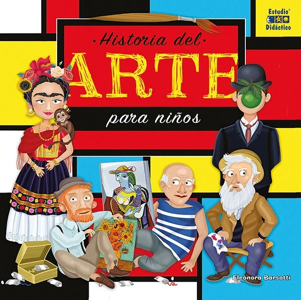 Historia del arte para niños | Eleonora  Barsotti