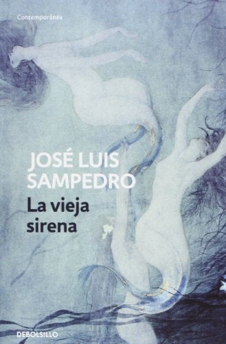 LA VIEJA SIRENA | José Luis Sampedro