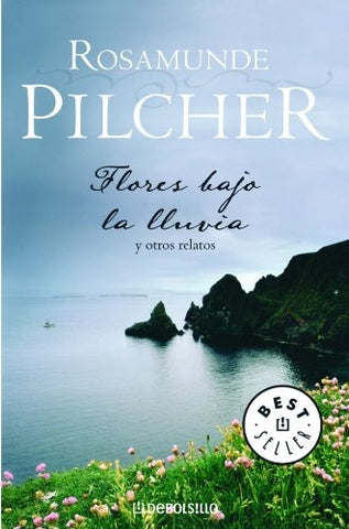FLORES BAJO LA LLUVIA | ROSAMUNDE  PILCHER